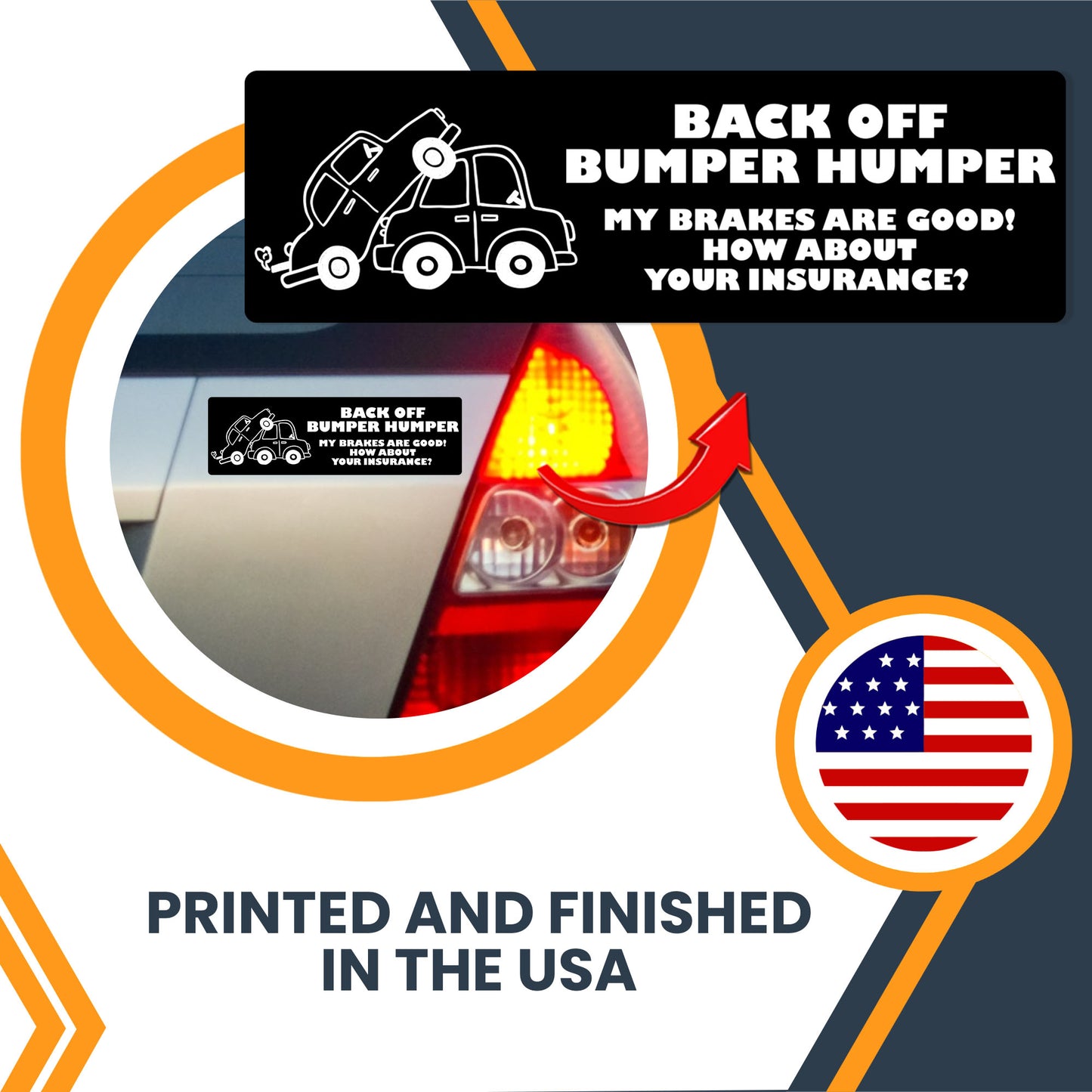 Magnet Me Up Back Off Humper Bumper My Brakes are Good, How About Your Insurance? Magnet Decal, Humorous Message for Tailgaters, Fun Car Magnet, 3x8 inch Rectangle, Car Accessories, Made in USA