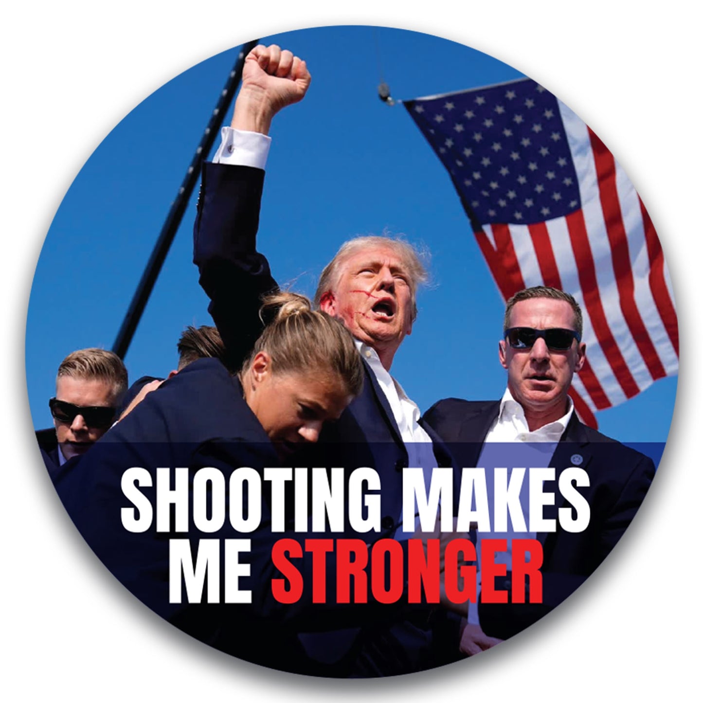 Magnet Me Up Shooting Makes Me Stronger Election Magnet Decal, 5 inch Round, Never Surrender, Rally Shot Shooting Survivor, Gift for Trump Supporters, Trump Fight, for Car, Republican, Crafted in USA