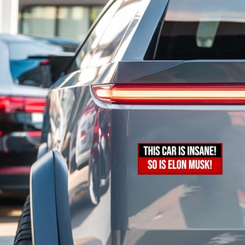 Magnet Me Up This Car is Insane So is Elon Musk Magnetic Decal– Funny Rectangle Car Magnet – 3x8 Inches, Full-Color Print, for Cars, Lockers, Fridge