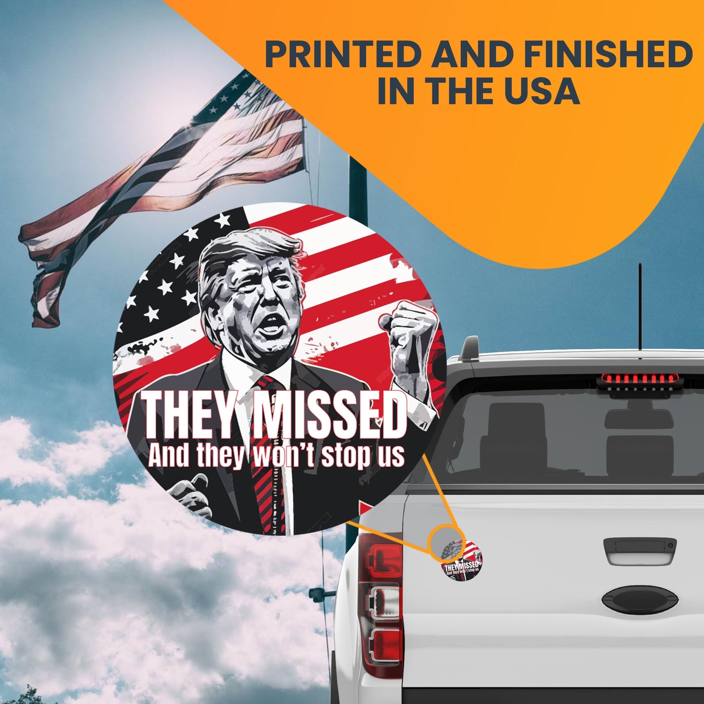 Magnet Me Up They Missed and They Won't Stop Us Republican Magnet Decal, 5 Inch Round, Support President Trump 2024, Never Surrender, Election Souvenir, any Magnetic Surface, Crafted in USA