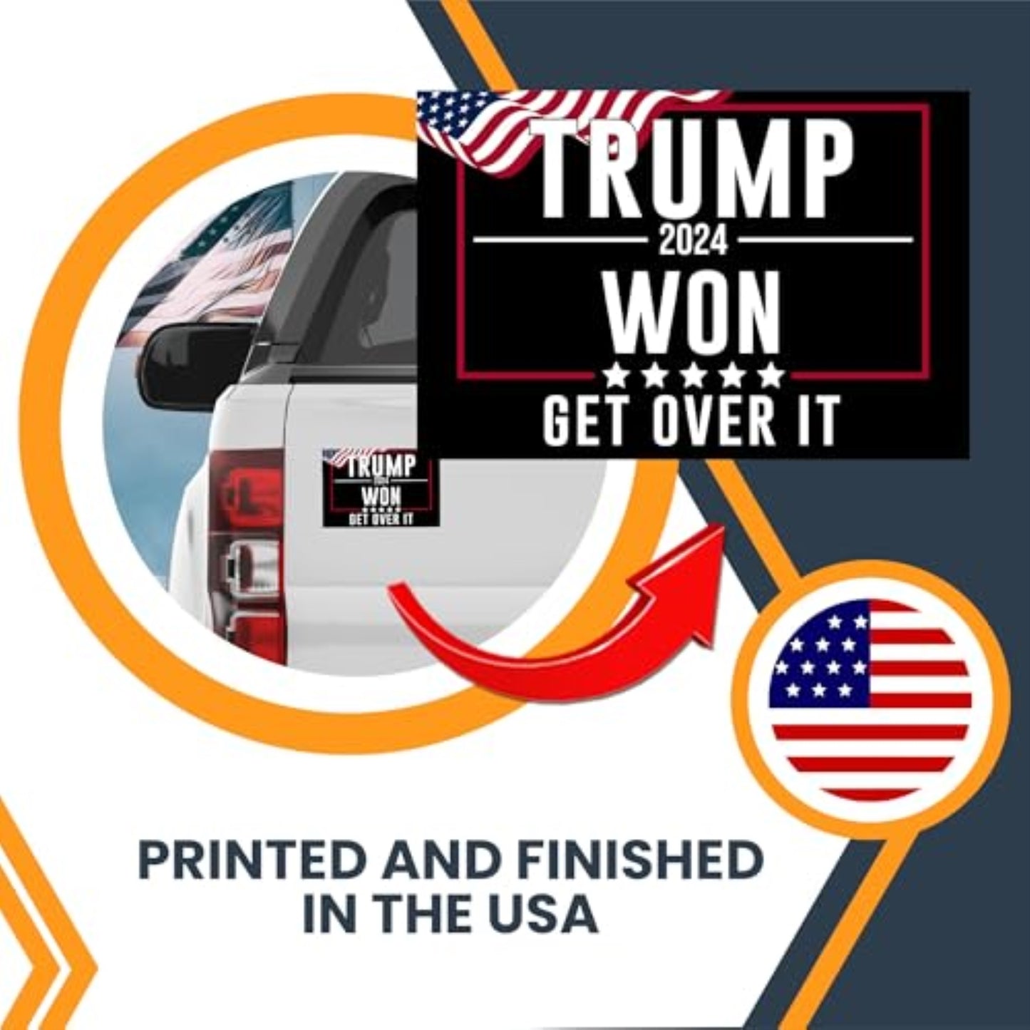 Magnet Me Up Trump Won Get Over It Car Magnet Decal, 4x6 Inch Rectangle, Waving American Flag, 47th US President, Souvenir, for Fridge