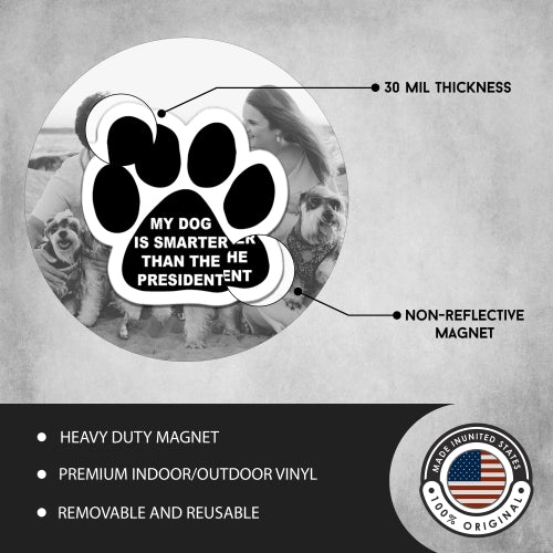 My Dog Is Smarter Than the President Pawprint Car Magnet By Magnet Me Up 5" Paw Print Auto Truck Decal Magnet …