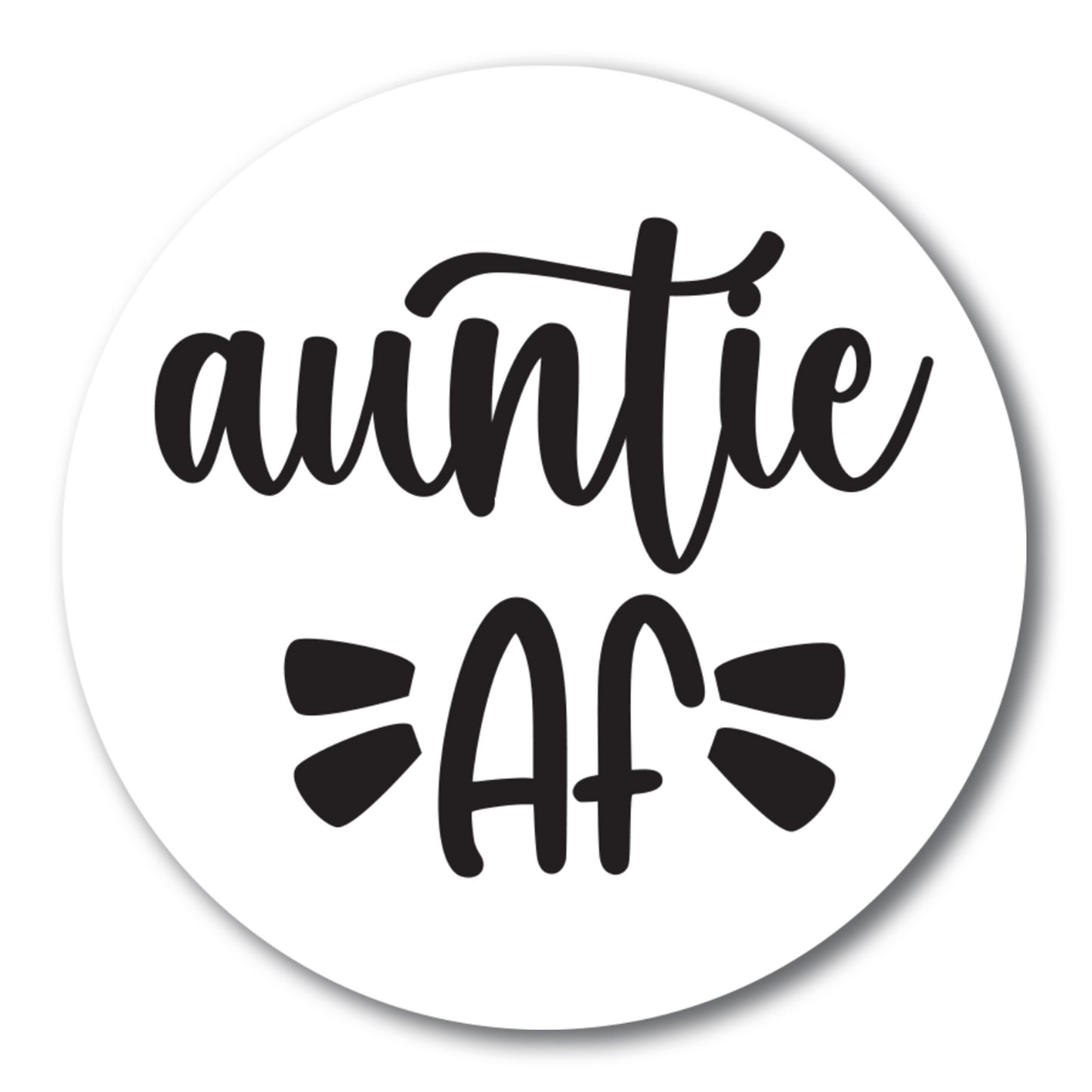 Magnet Me Up Funny Cute Auntie AF Magnet Decal, 5 Inch, Heavy Duty Automotive Magnet for Car Truck SUV Or Any Other Magnetic Surface, for Aunts, Made in USA