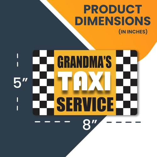 Magnet Me Up Grandma's Taxi Service Car Magnet - 5 x 8 Decal Heavy Duty for Car Truck SUV Waterproof