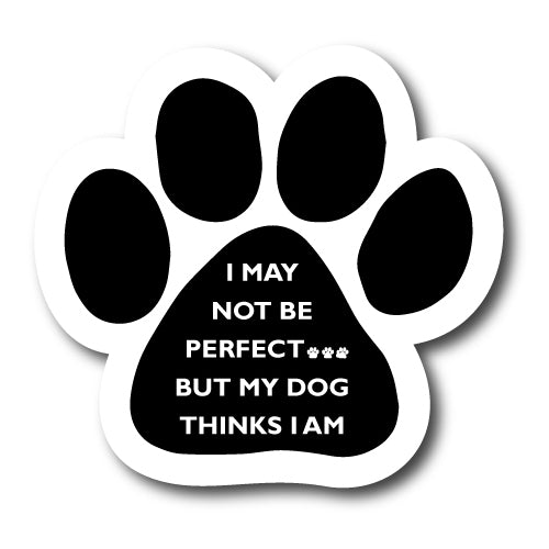 I May Not Be Perfect....But My Dog Thinks I Am Pawprint Car Magnet By Magnet Me Up 5" Paw Print Auto Truck Decal Magnet …