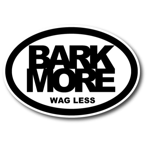Bark More Wag Less Car Magnet By Magnet Me Up 4x6" Oval Auto Truck Decal Magnet …
