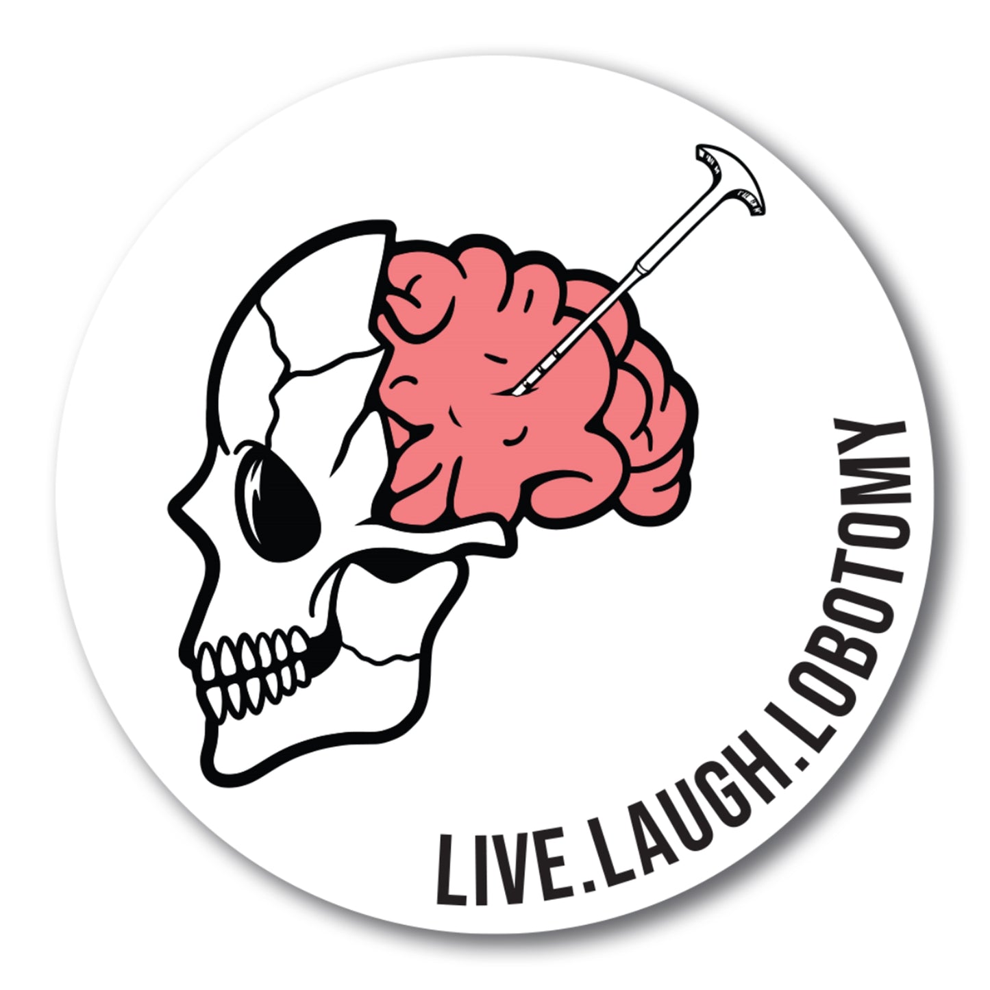 Magnet Me Up Premium Live Laugh Lobotomy Funny Gothic Magnet Decal with Skull, 5x4.5 inch, Heavy Duty Automotive Magnet for Car Truck SUV Or Any Other Magnetic Surface, Perfect Humorous Gift