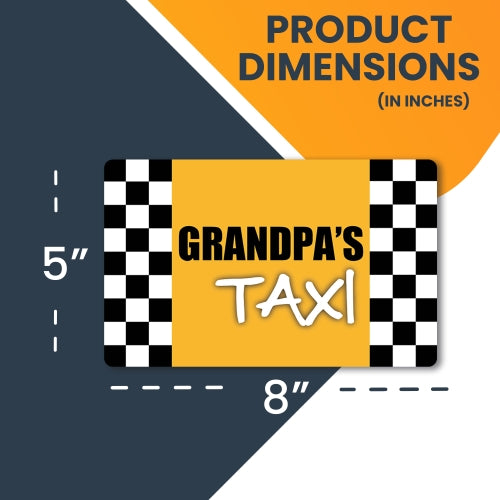 Grandpa's Taxi Car Magnet Decal - 5 x 8 Heavy Duty for Car Truck SUV Waterproof