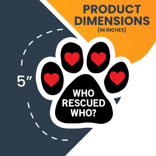 Who Rescued Who? Pawprint Car Magnet By Magnet Me Up 5" Paw Print Auto Truck Decal Magnet …